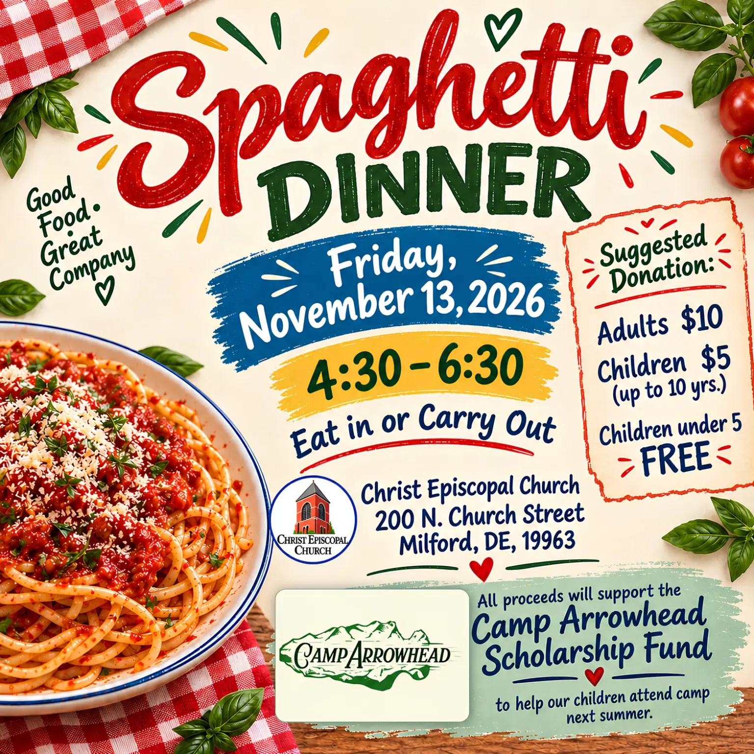 Spaghetti Dinner at Christ Episcopal Church, 200 N. Church Street, Milford, Delaware, Friday, November 13, 2026, 4:30–6:30 PM. Eat in or carry out. Suggested donations: adults $10; children up to age 10 $5; children under 5 free. Proceeds support the Camp Arrowhead Scholarship Fund.