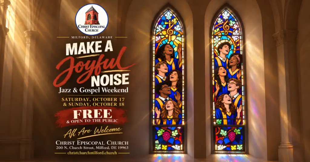 Make a Joyful Noise Jazz and Gospel Weekend at Christ Episcopal Church in Milford, Delaware, October 17–18, 2026