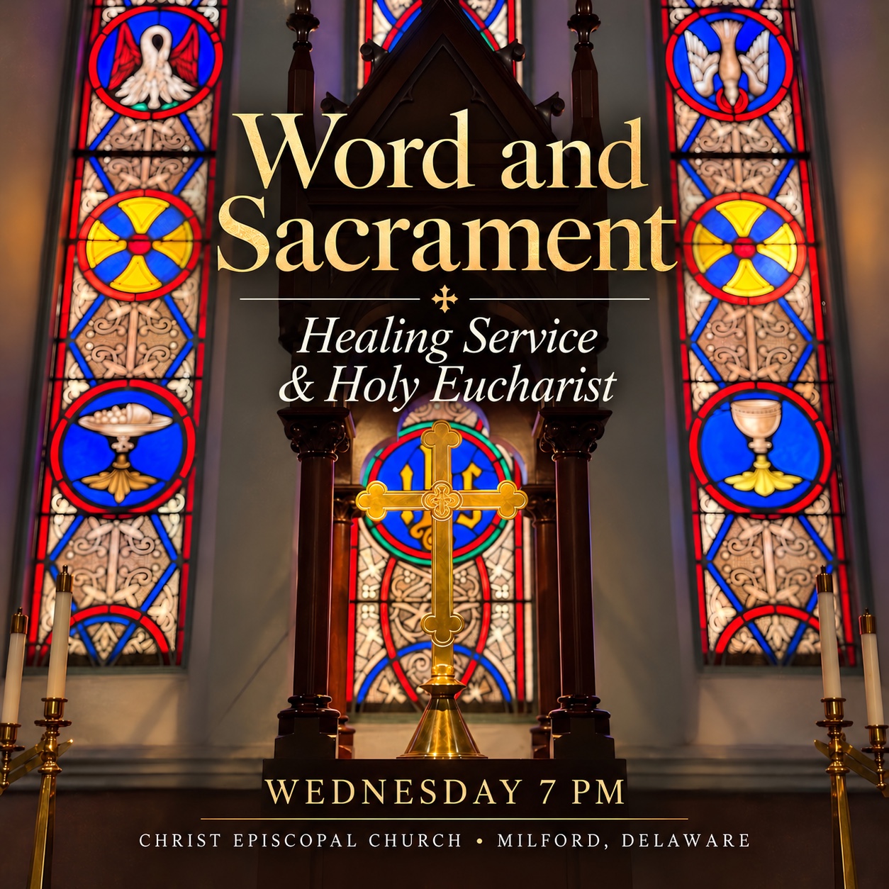 Word and Sacrament: Healing Service and Holy Eucharist, Wednesdays at 7 PM at Christ Episcopal Church in Milford, Delaware, over a photograph of the church altar and stained-glass windows.